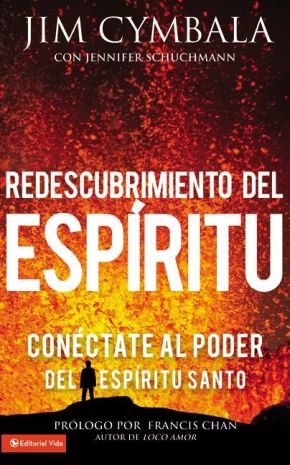 Redescubrimiento del Espiritu: Conectate al poder del Espiritu Santo (Spanish Edition)