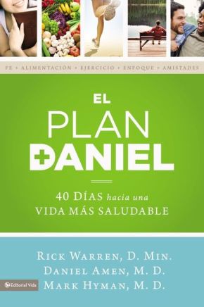 El plan Daniel: 40 dias hacia una vida mas saludable (The Daniel Plan) (Spanish Edition)