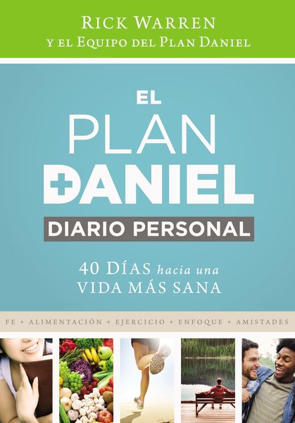 El plan Daniel, diario personal: 40 dias hacia una vida mas saludable (The Daniel Plan) (Spanish Edition)