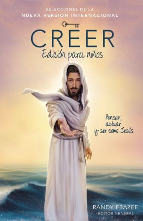 Creer - Edicion para ninos: Pensar, actuar y ser como Jesus (Spanish Edition)