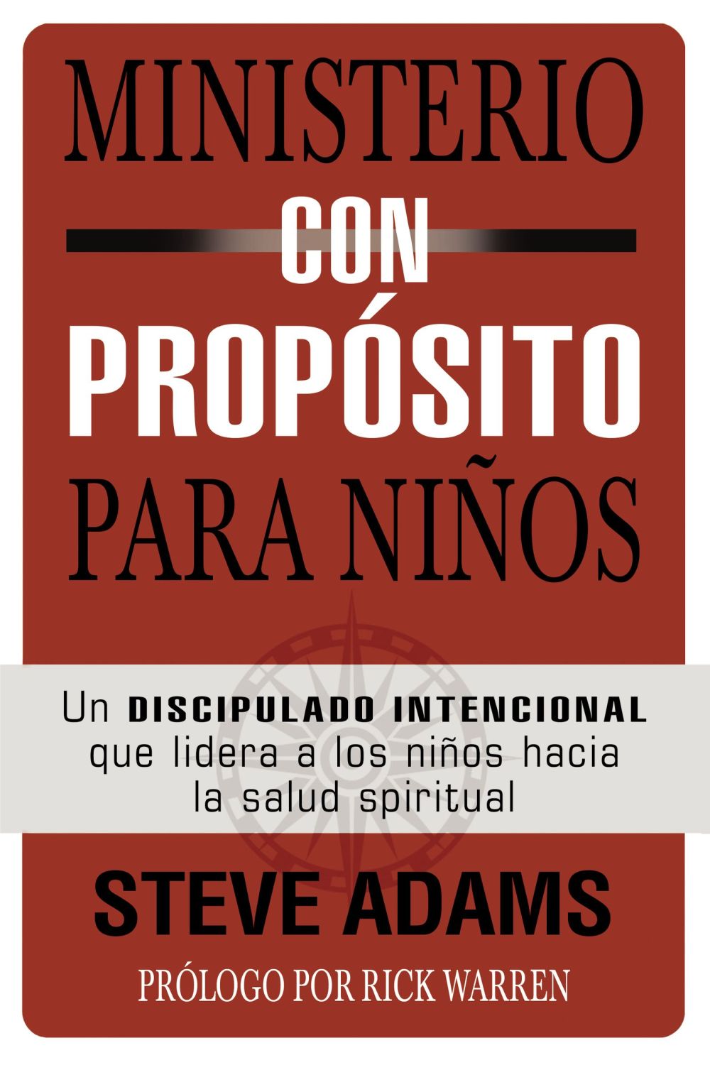 Ministerio con propÃ'³sito para niÃ'±os: Un discipulado intencional que dirige a los niÃ'±os hacia la salud espiritual (Spanish Edition)