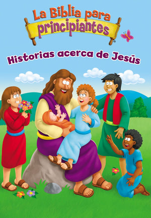 La Biblia para principiantes - Historias acerca de Jesus (The Beginner's Bible) (Spanish Edition)