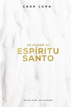 En honor al Espiritu Santo: '¡No es algo, es alguien! (Spanish Edition)