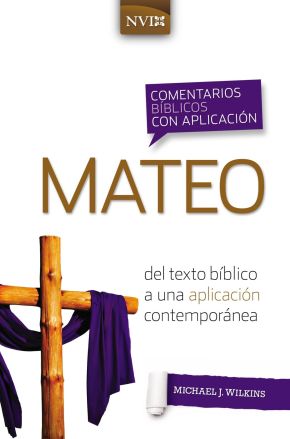 Comentario biblico con aplicacion NVI Mateo: Del texto biblico a una aplicacion contemporanea (Comentarios biblicos con aplicacion NVI) (Spanish Edition) *Very Good*