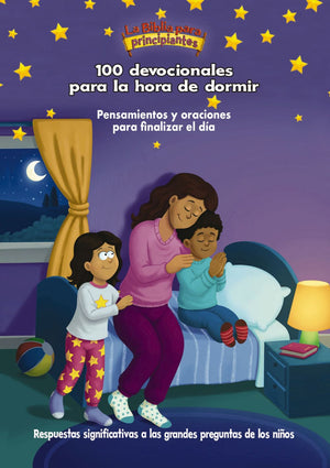 La Biblia para principiantes, 100 devocionales para la hora de dormir: Pensamientos y oraciones para finalizar el d??a (The Beginner's Bible) (Spanish Edition)