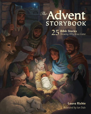 The Advent Storybook: 25 Bible Stories Showing Why Jesus Came *Very Good*