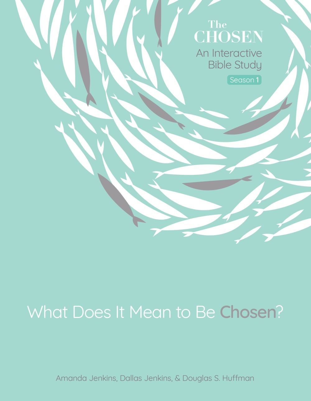 What Does It Mean to Be Chosen?: An Interactive Bible Study (Volume 1)