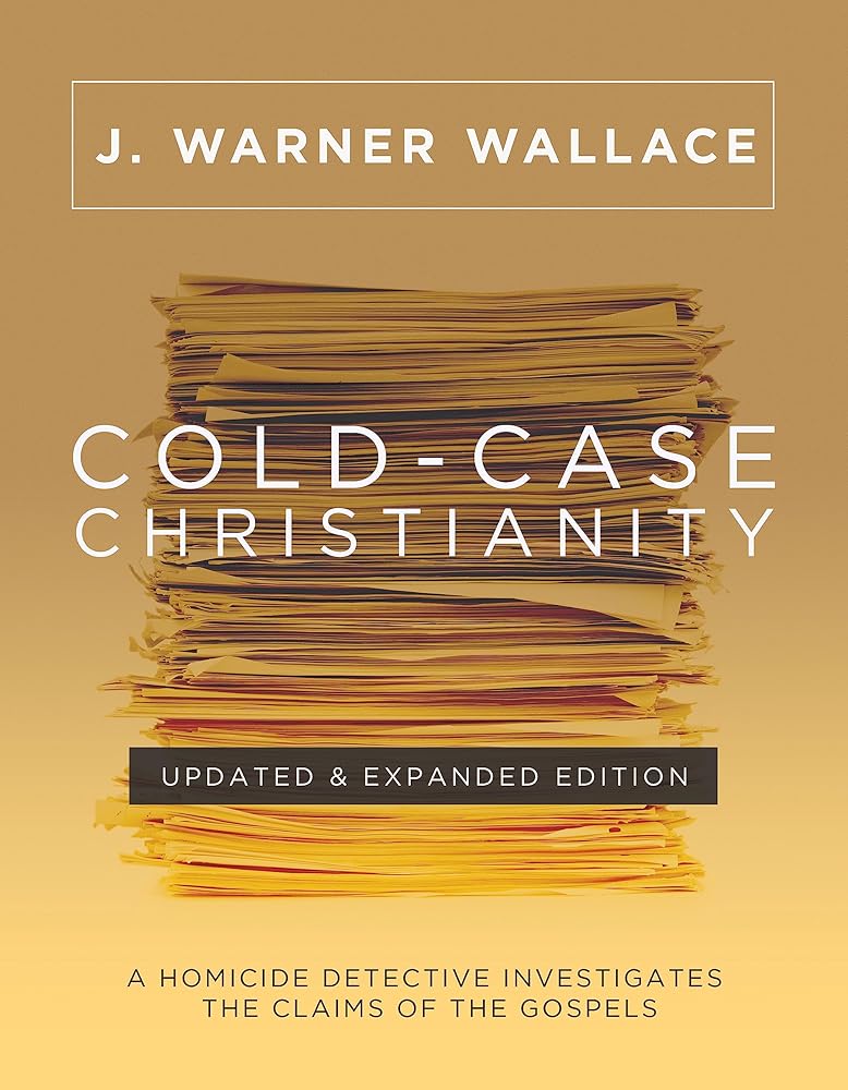 Cold-Case Christianity (Updated & Expanded Edition): A Homicide Detective Investigates the Claims of the Gospels cover image
