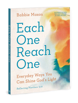 Each One Reach One: Everyday Ways You Can Shine God’s Light (Reflecting Matthew 5:16)