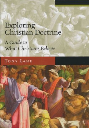 Exploring Christian Doctrine: A Guide to What Christians Believe (Exploring Topics in Christianity)