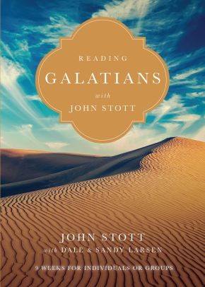 Reading Galatians with John Stott: 9 Weeks for Individuals or Groups (Reading the Bible with John Stott Series)