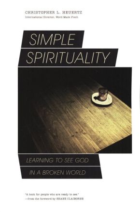 Simple Spirituality: Learning to See God in a Broken World