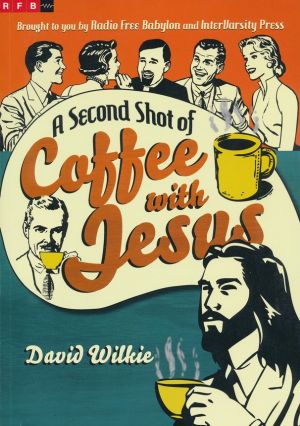 A Second Shot of Coffee with Jesus