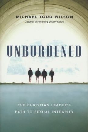 Unburdened: The Christian Leader's Path to Sexual Integrity