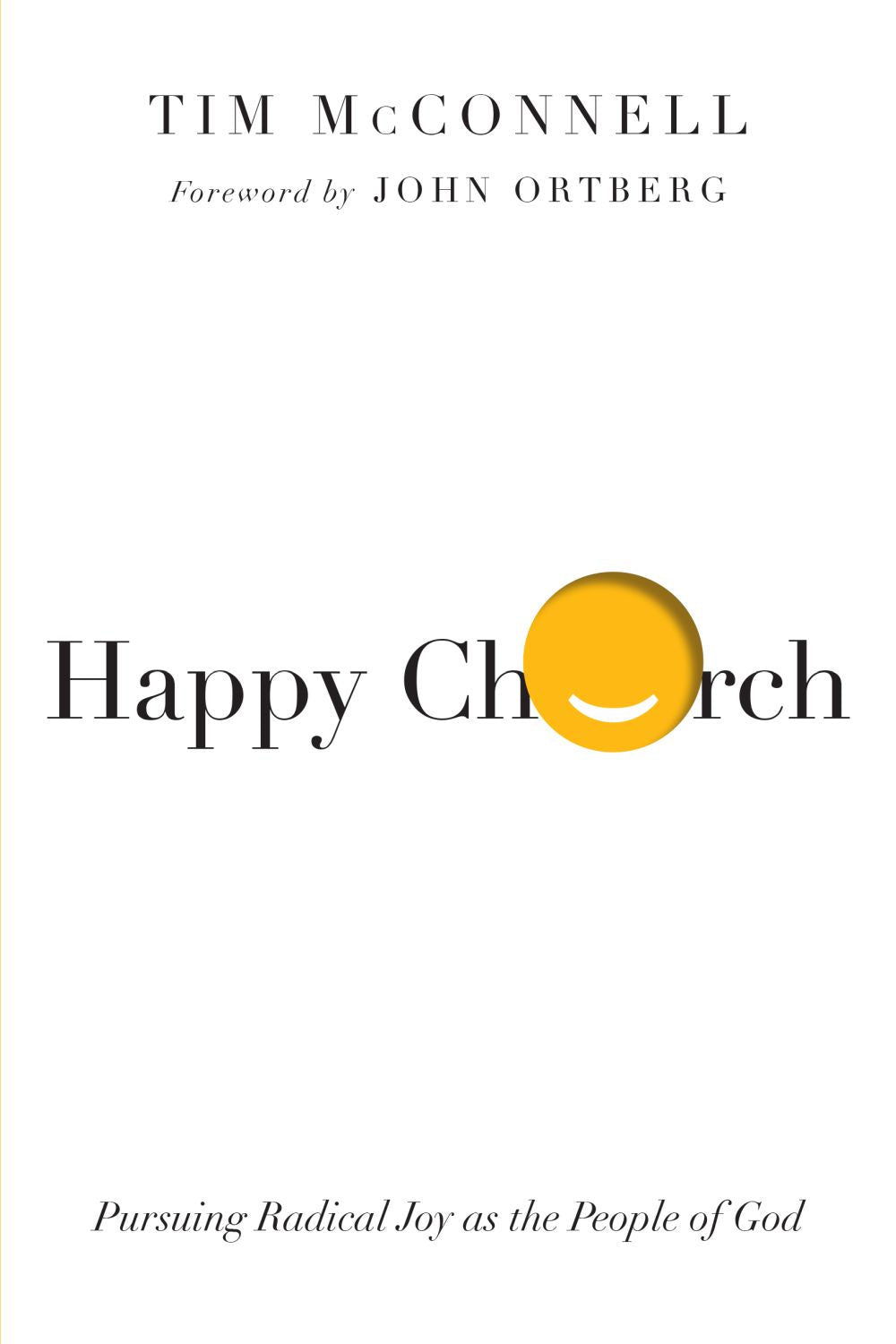 Happy Church: Pursuing Radical Joy as the People of God