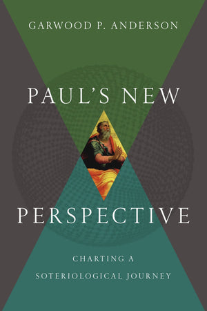 Paul's New Perspective: Charting a Soteriological Journey *Very Good*