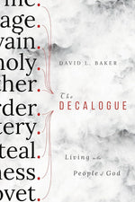 The Decalogue: Living as the People of God cover image