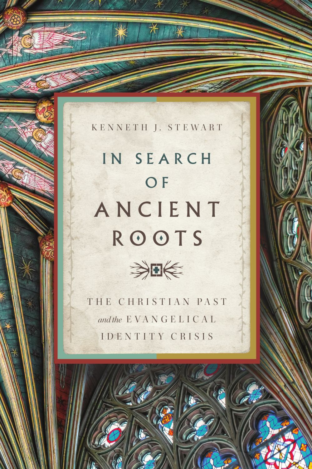 In Search of Ancient Roots: The Christian Past and the Evangelical Identity Crisis