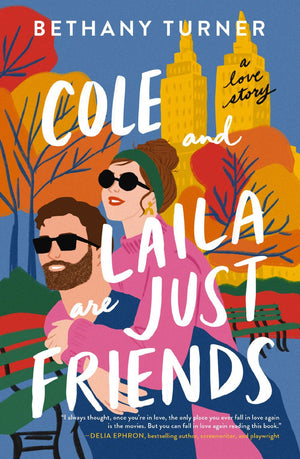 Cole and Laila Are Just Friends: A Love Story *Very Good*