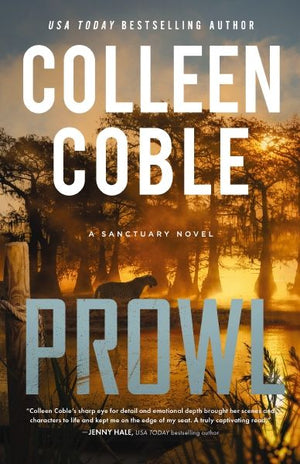 Prowl: A Small-Town, Second-Chance Romantic Suspense (A Sanctuary Novel)