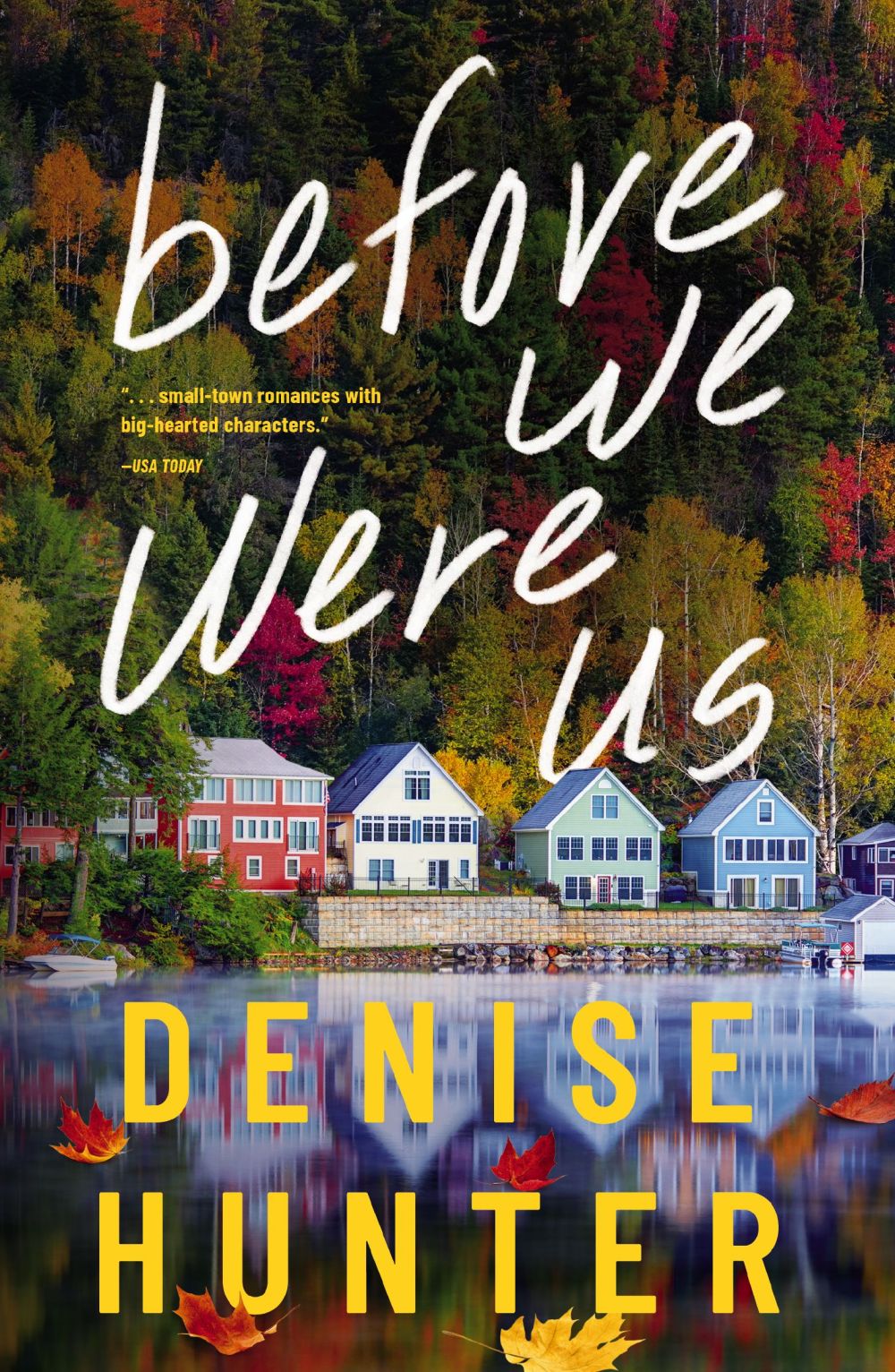 Before We Were Us: A sweet, cozy, second-chance romance *Very Good*