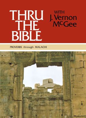 Thru the Bible, Vol. 3: Proverbs-Malachi *Very Good*
