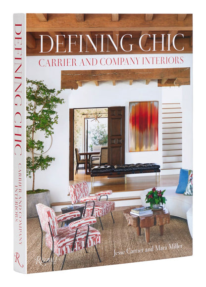 Defining Chic: Carrier and Company Interiors *Very Good*
