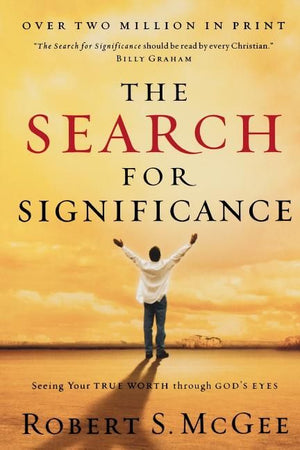 The Search for Significance by Robert S. McGee NEW