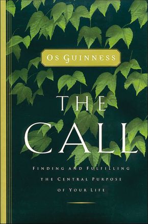 The Call: Finding and Fulfilling the Central Purpose of Your Life *Very Good*