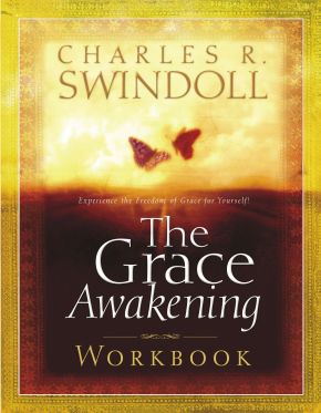 The Grace Awakening Workbook: Experience the Freedom of Grace for Yourself!