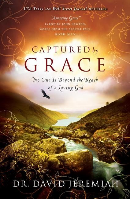 Captured By Grace: No One is Beyond the Reach of a Loving God