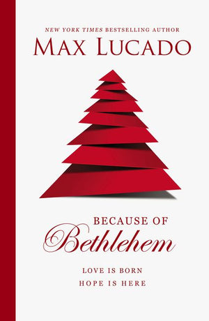 Because of Bethlehem: Love Is Born, Hope Is Here *Very Good*