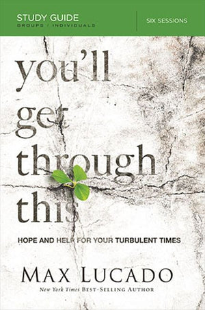 You'll Get Through This Study Guide: Hope and Help for Your Turbulent Times