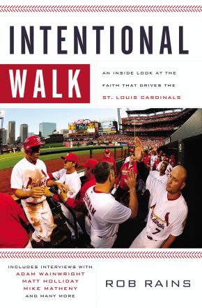 Intentional Walk: An Inside Look at the Faith That Drives the St. Louis Cardinals