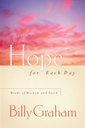 Hope for Each Day: Words of Wisdom and Faith *Very Good*