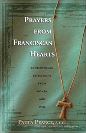 Prayers From Franciscan Hearts: Contemporary Reflections From Women and Men