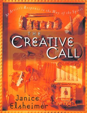 The Creative Call: An Artist's Response to the Way of the Spirit (Writers' Palette Book) *Very Good*