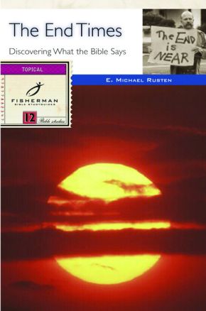 The End Times: Discovering What the Bible Says (Fisherman Bible Studyguide Series) *Very Good*