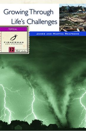 Growing Through Life's Challenges (Fisherman Bible Studyguide Series)