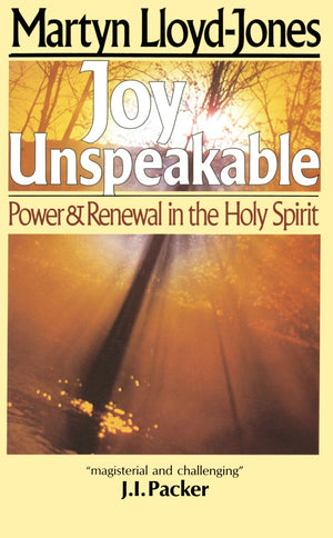 Joy Unspeakable: Power and Renewal in the Holy Spirit *Very Good*