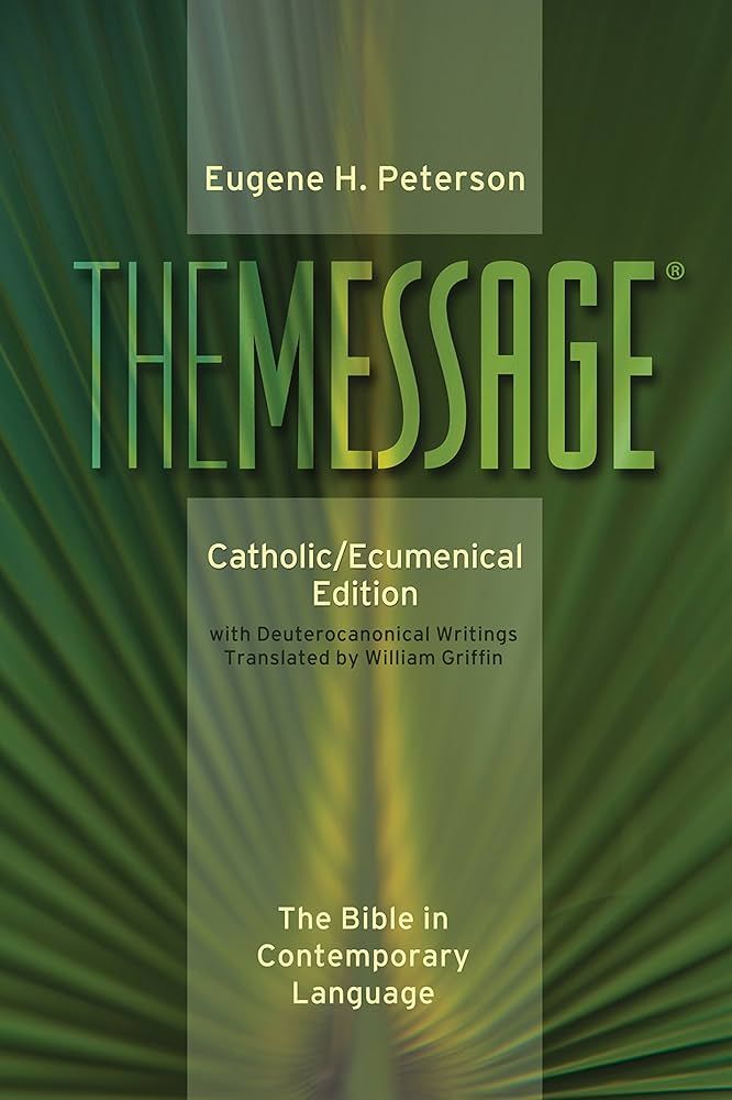 The Message Catholic/Ecumenical Edition (Softcover, Green): The Bible in Contemporary Language