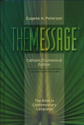 The Message Catholic/Ecumenical Edition (Hardcover, Green): The Bible in Contemporary Language