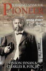 William J. Seymour: Pioneer of the Azusa Street Revival cover image
