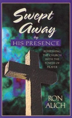 Swept Away: Refreshing the Church with the Power of Prayer