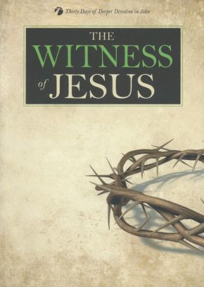 The Witness of Jesus (Jesus Series/Devotions)