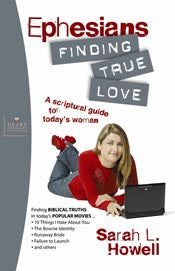 Ephesians: Finding True Love (He *Very Good*