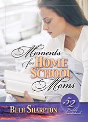 Moments for Homeschool Moms: 52 Weekly Devotionals