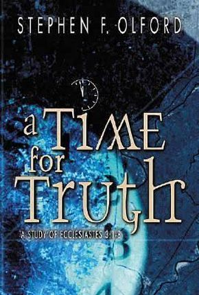 A Time for Truth: A Study of Ecclesiastes 3: 1-8 *Very Good*