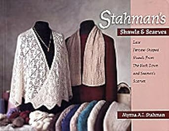 Stahman's Shawls and Scarves: Lace Faroese-Shaped Shawls from the Neck Down & Seamen's Scarves cover image