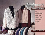 Stahman's Shawls and Scarves: Lace Faroese-Shaped Shawls from the Neck Down & Seamen's Scarves cover image